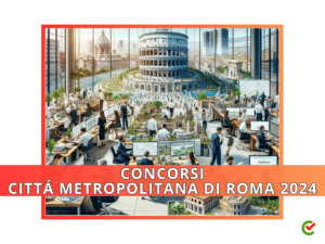 Concorsi Città Metropolitana Roma 2024