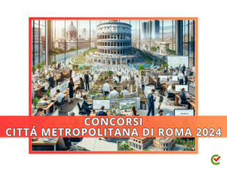 Concorsi Città Metropolitana Roma 2024