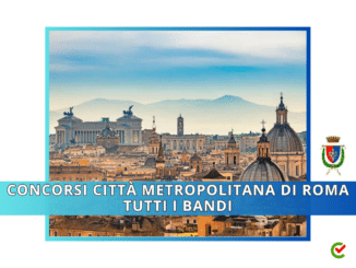 Concorsi Città Metropolitana di Roma – Tutti i bandi