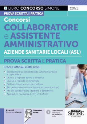 Manuale Concorso Collaboratore e Assistente Amministrativo Aziende Sanitarie Locali (ASL) – Prova scritta e Pratica