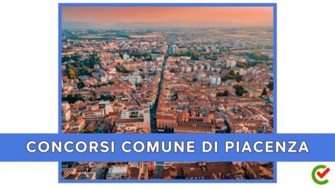 Concorsi Comune Piacenza - 42 posti - Scorrimento Graduatoria finale