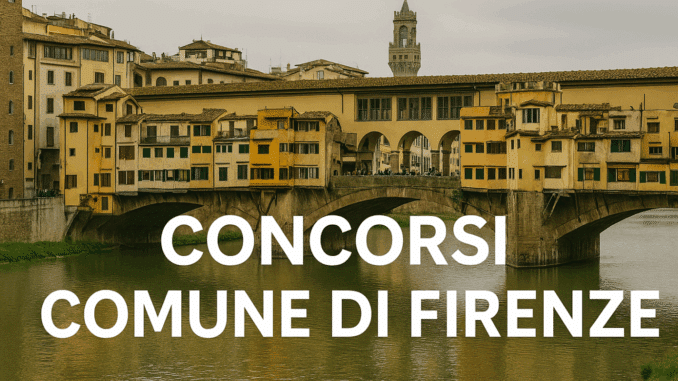 Concorsi Comune di Firenze – Tutti i bandi di concorso