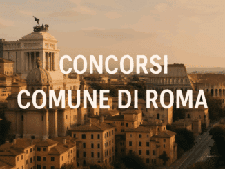 Concorsi Comune di Roma 2025 – Tutti i bandi e le guide