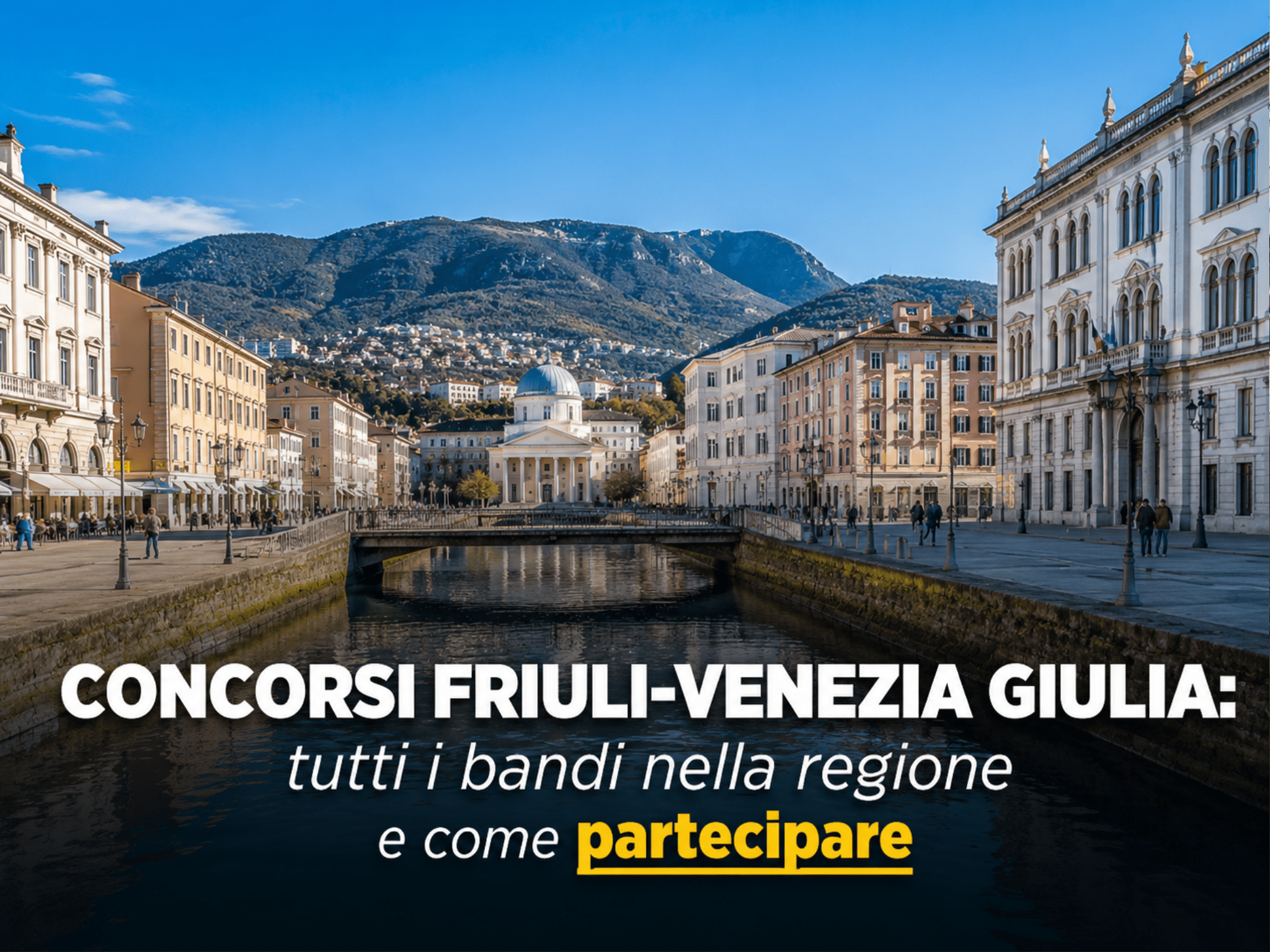 Concorsi Friuli-Venezia Giulia 2026 – Tutti i bandi nella regione