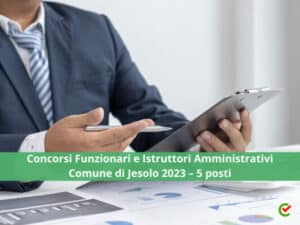 Concorsi Funzionari e Istruttori Amministrativi Comune di Jesolo 2023 – 5 posti
