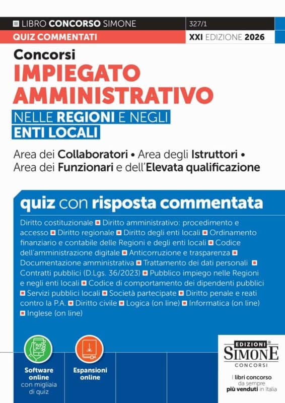 Manuale Concorsi Impiegato Amministrativo nelle Regioni e negli Enti Locali – Quiz con risposta commentata