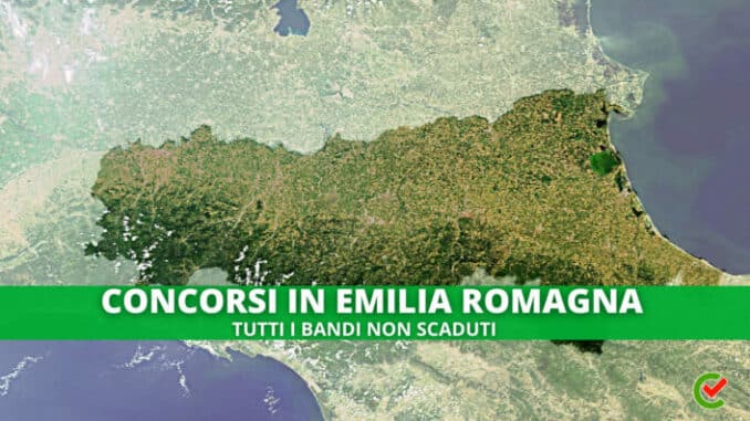 L'elenco completo di tutti i Concorsi banditi in Emilia Romagna!