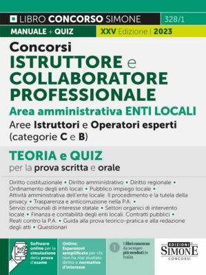 Manuale e Quiz Concorso Istruttore e Collaboratore Professionale Area Amministrativa Enti Locali categorie B e C 2023 – Per la prova scritta e orale