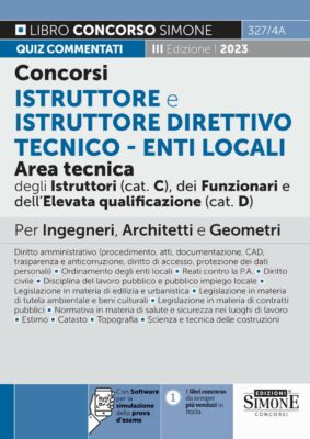 Manuale Concorso Istruttore e Istruttore Direttivo Enti Locali Area Tecnica – Categorie C e D – Quiz commentati