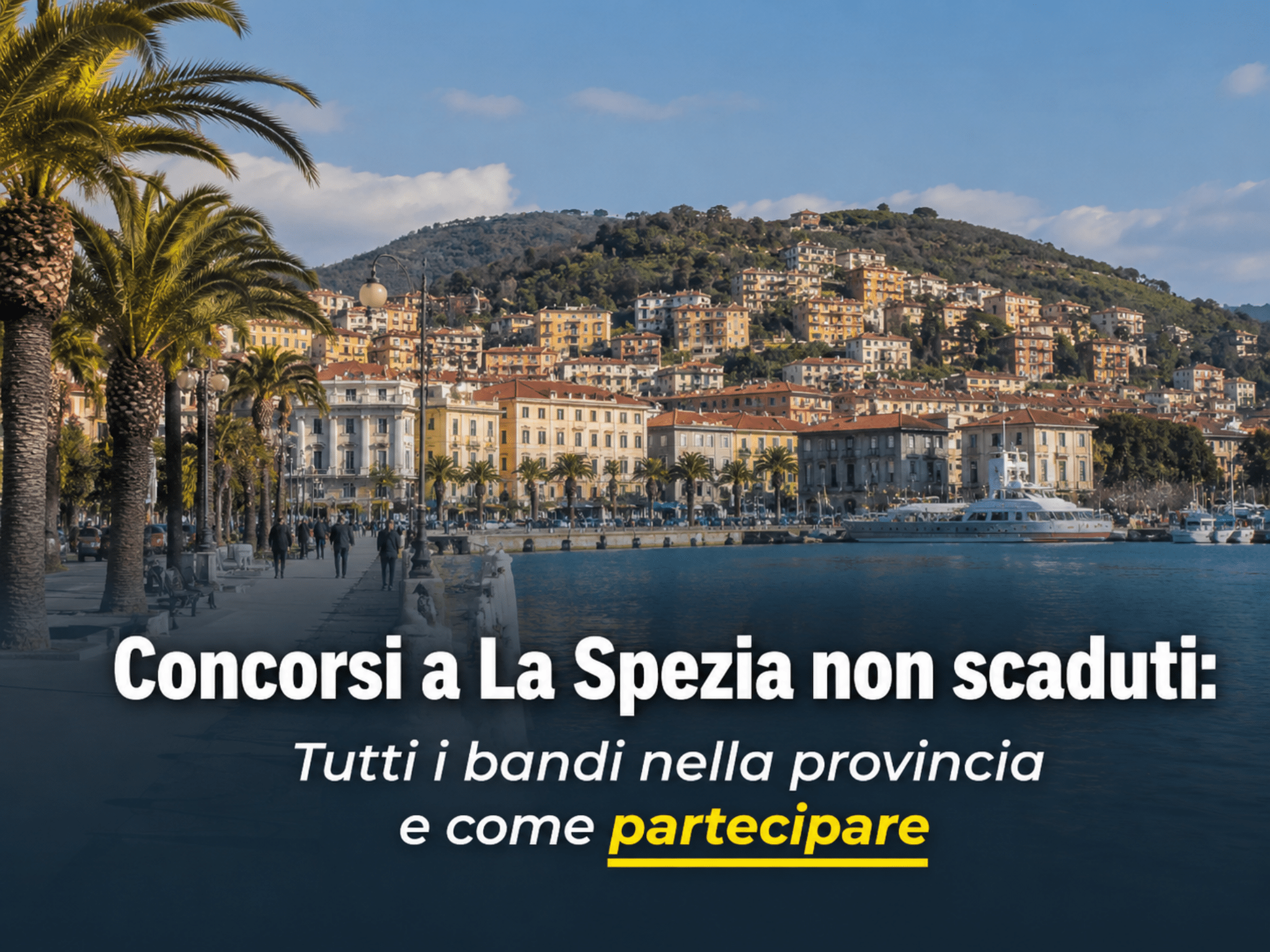 Concorsi La Spezia 2026 non scaduti – Tutti i bandi nella provincia