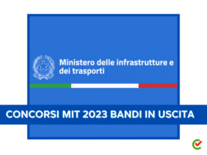 Concorsi MIT 2023 - Bandi e assunzioni in arrivo