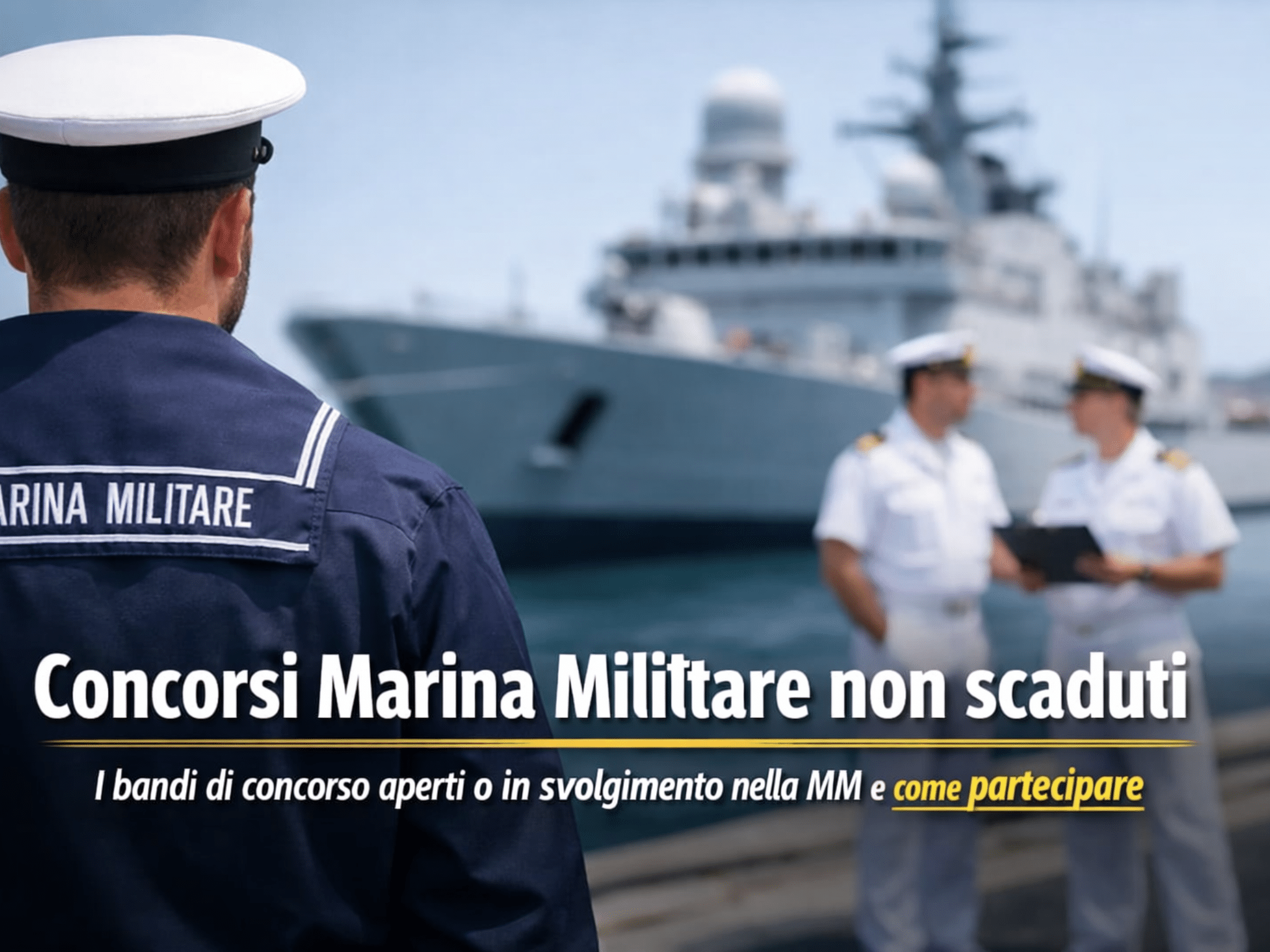 Concorsi Marina Militare 2026 - Tutti i bandi aperti e in svolgimento nella MM