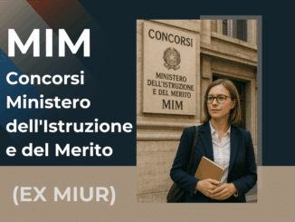 Concorsi Ministero dell'Istruzione e del Merito MIM (ex MIUR) 2025 – Tutti i bandi