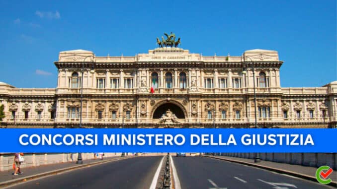 Concorsi Ministero della Giustizia – Tutti i bandi di concorso