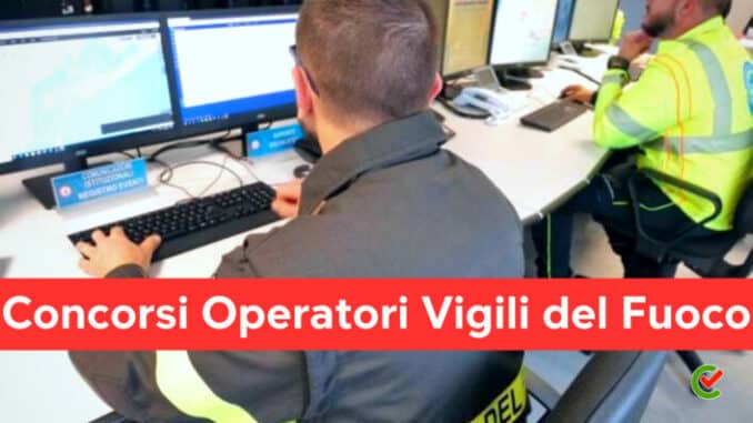 Concorsi Operatori Vigili del Fuoco