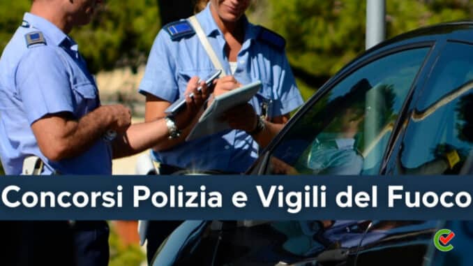 Concorsi Polizia e Vigili del Fuoco