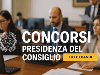 Concorsi Presidenza del Consiglio dei Ministri - Bandi di concorso attivi e in uscita