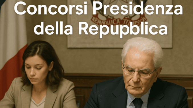 Concorsi Presidenza della Repubblica - Tutti i bandi