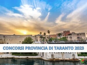 Concorsi Provincia di Taranto 2023 - 98 posti in uscita per
