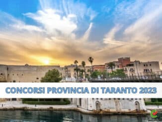 Concorsi Provincia di Taranto 2023 - 98 posti in uscita per