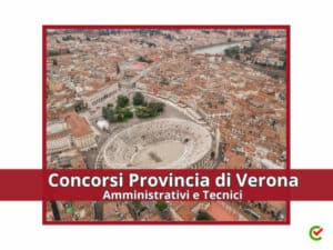 Concorsi Provincia di Verona Amministrativi e Tecnici 2023