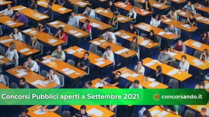 Concorsi Pubblici aperti a Settembre Concorsi Pubblici aperti a Settembre