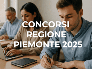 Concorsi Regione Piemonte 2025 - Bandi in arrivo
