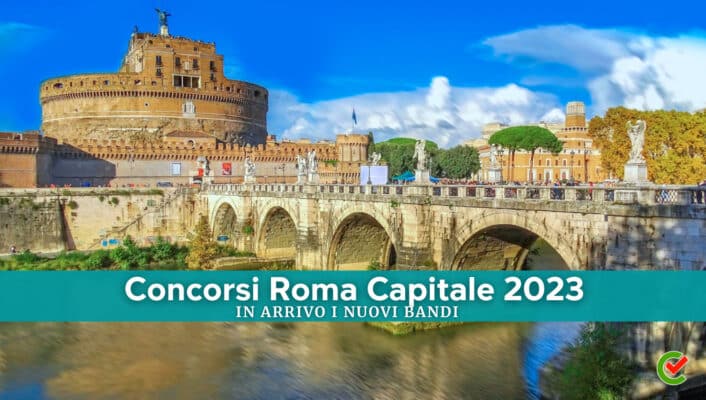 Concorsi Roma Capitale 2023 - In arrivo nuovi bandi