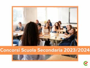 Concorsi Scuola Secondaria 2023/2024