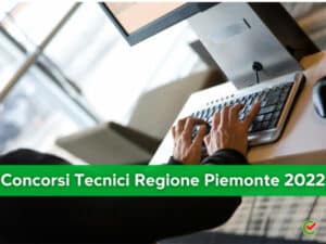 Concorsi Tecnici Regione Piemonte 2022