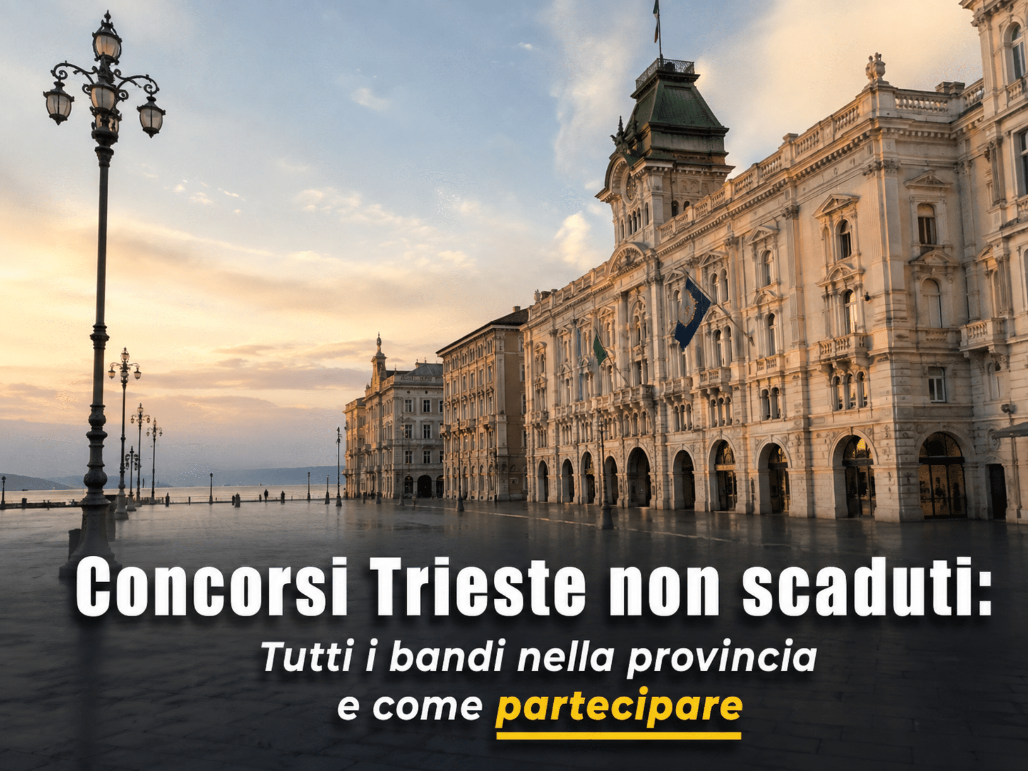 Concorsi Trieste 2026 non scaduti – Tutti i bandi nella provincia