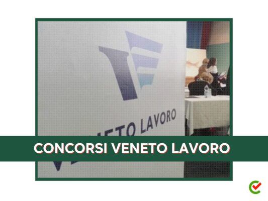 Concorsi Veneto Lavoro - 30 posti - Graduatorie finali e nomine di commissioni