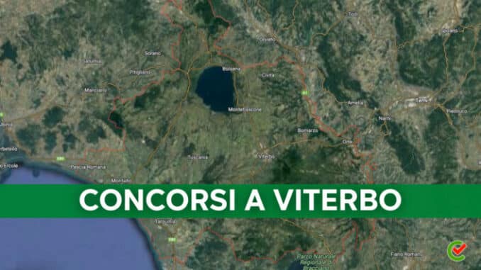 Tutti i Concorsi in provincia di Viterbo!