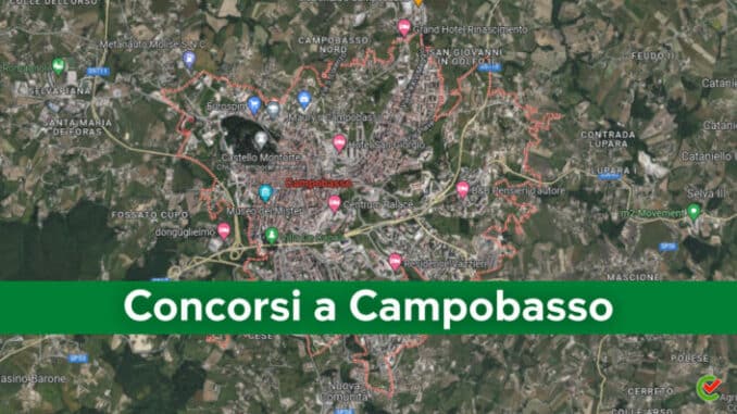 Concorsi Campobasso 2022 non scaduti – Tutti i bandi nella provincia