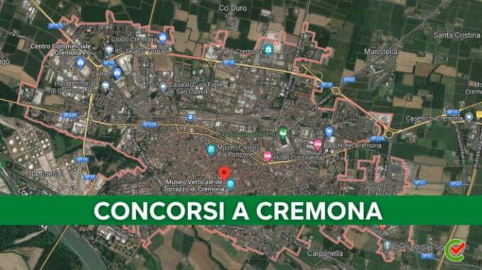 Tutti i bandi di Concorso banditi in provincia di Cremona!