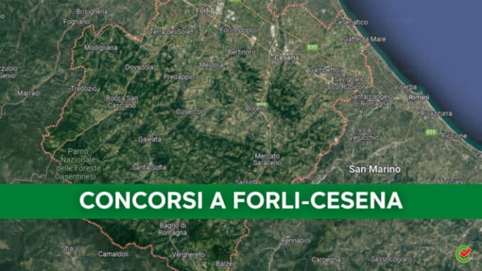 Concorsi Forli-Cesena 2022 non scaduti – Tutti i bandi nella provincia