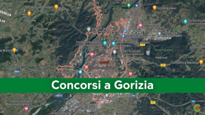 Concorsi Gorizia 2022 non scaduti – Tutti i bandi nella provincia