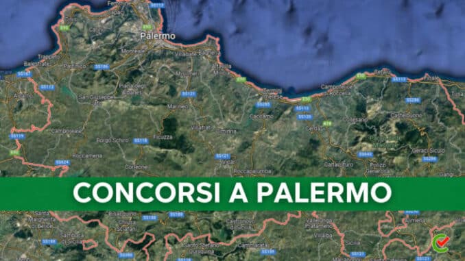 Tutti i concorsi banditi nella provincia di Palermo!
