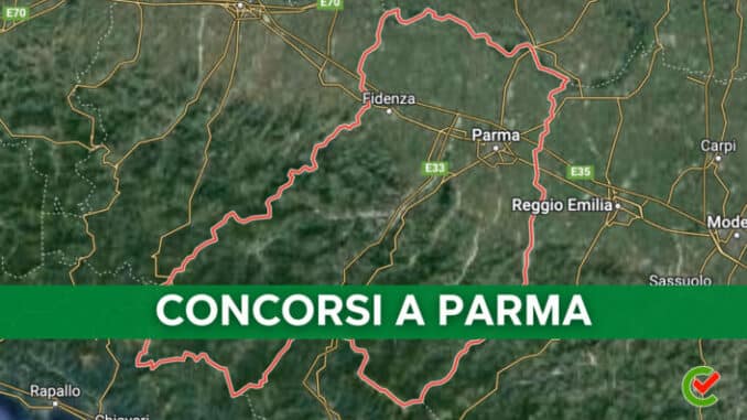 Tutti i Concorsi banditi in provincia di Parma!