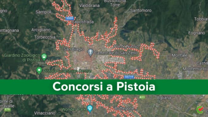 Concorsi Pistoia 2022 non scaduti – Tutti i bandi nella provincia