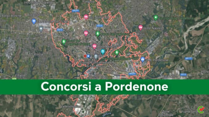 Concorsi Pordenone 2022 non scaduti – Tutti i bandi nella provincia