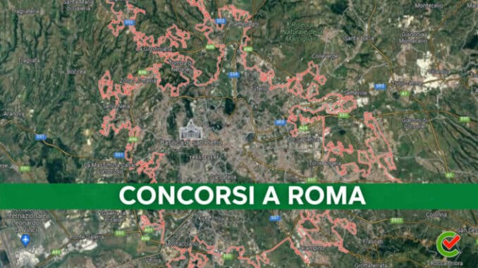 Concorsi Roma 2022 non scaduti – Tutti i bandi nella provincia