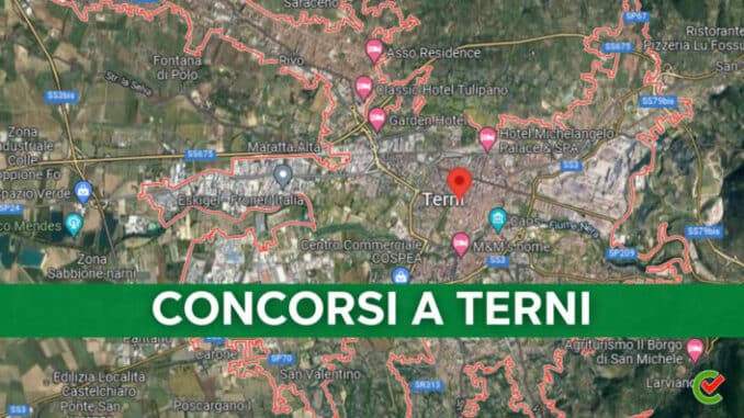 L'elenco completo di tutti i Concorsi banditi a Terni!