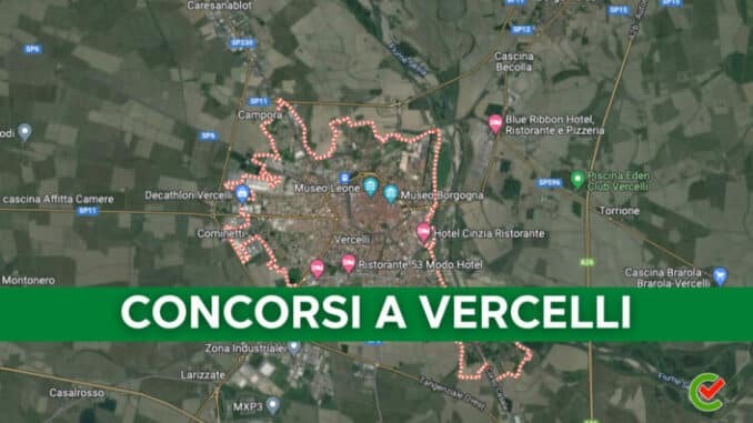 Tutti i Concorsi a Vercelli: l'elenco di Concorsando.it!