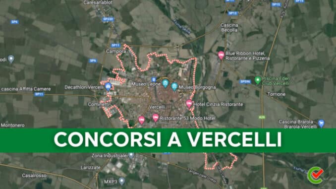 Tutti i Concorsi a Vercelli: l'elenco di Concorsando.it!