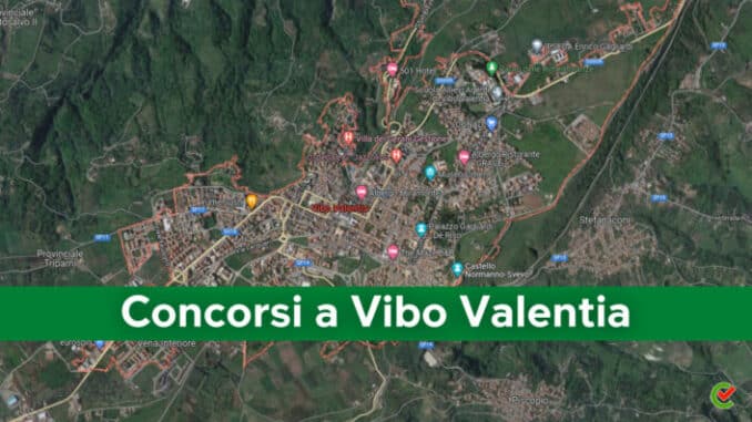 Concorsi Vibo Valentia 2022 non scaduti – Tutti i bandi nella provincia