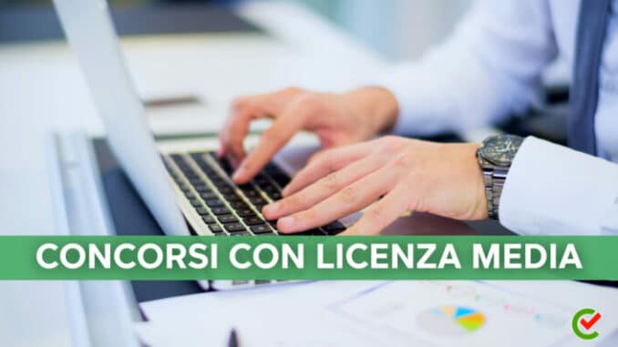 Concorsi con Licenza Media non scaduti –  Bandi di concorso ancora aperti