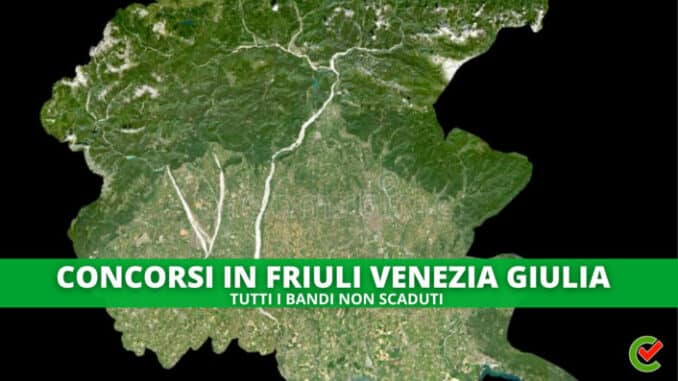 Tutti i Concorsi banditi in Friuli Venezia Giulia di Concorsando.it
