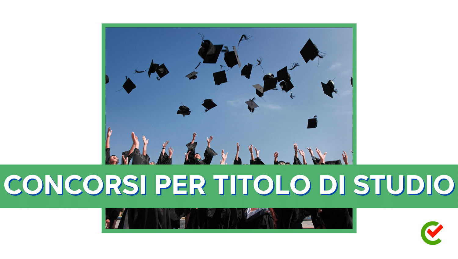 Concorsi per Titolo di Studio: Guida Completa e Bando!
