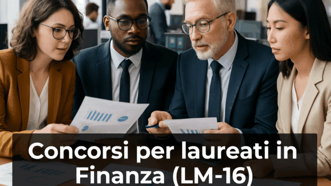 Concorsi per laureati in Finanza (LM-16)